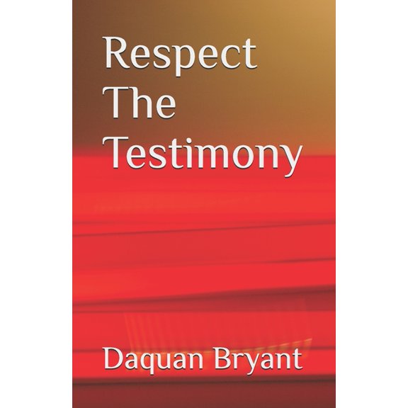 Respect The Testimony, (Paperback)