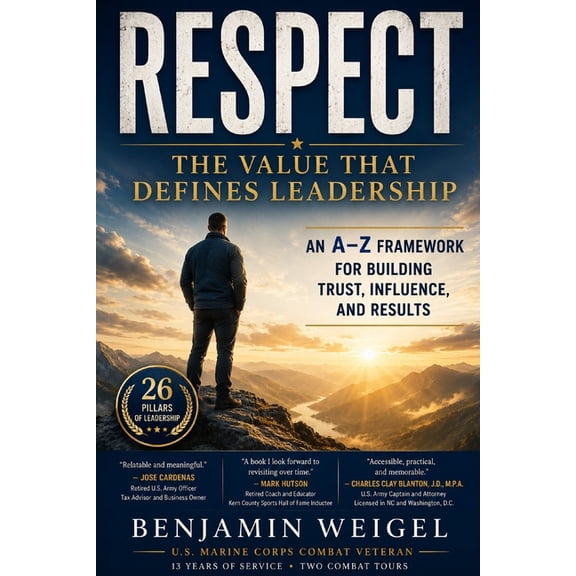 Respect: The Value That Defines Leadership, (Paperback)