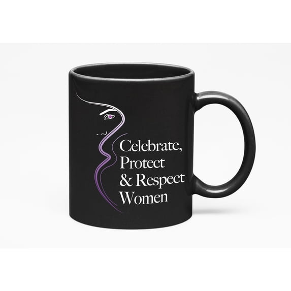 Respect Women, International Women's Day Quotes, Black 11oz Ceramic Mug