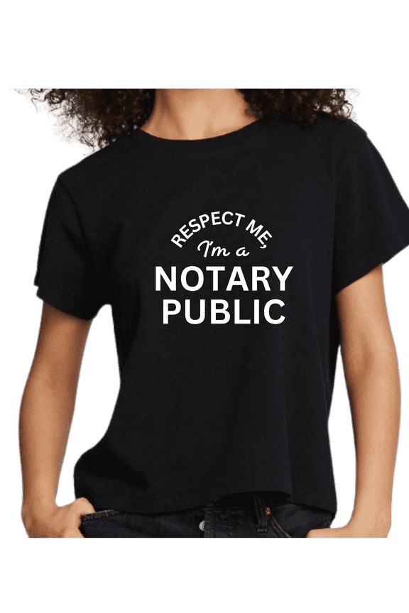 Notary Public T-Shirt – “Respect Me, I'm A Notary Public” Funny Notary Shirt, 100% Cotton Unisex Tee