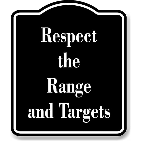 Respect the Range and Targets Archery BLACK Aluminum Composite Sign, 15"x18"