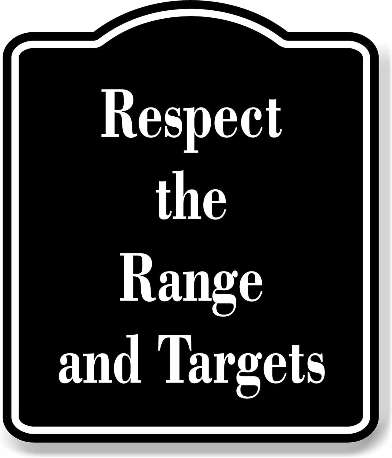 Respect the Range and Targets Archery BLACK Aluminum Composite Sign, 8. ...
