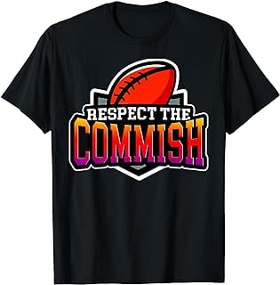 Respect the commish, funny Fantasy Football Commissioner T-Shirt ...