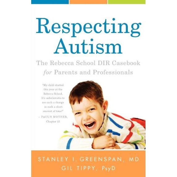Pre-Owned Respecting Autism: The Rebecca School/DIR Casebook for Parents and Professionals Paperback
