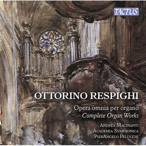 Respighi / MacInanti - Respighi: Complete Organ Works - Music & Performance - CD