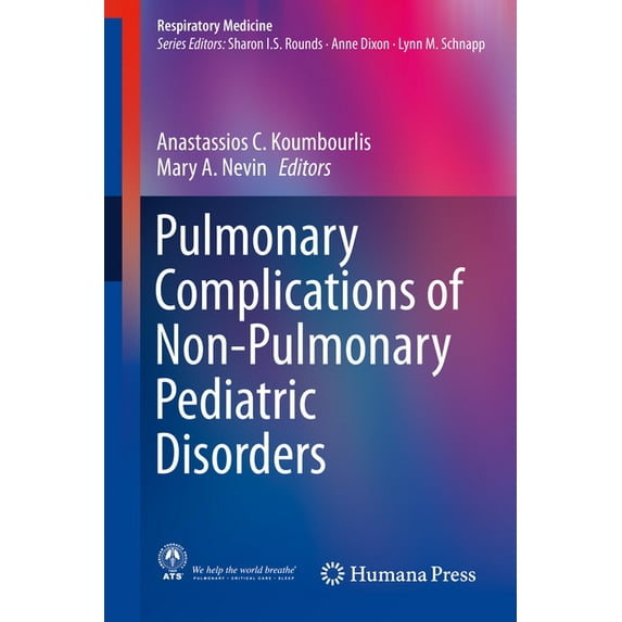 Respiratory Medicine: Pulmonary Complications of Non-Pulmonary Pediatric Disorders (Hardcover)