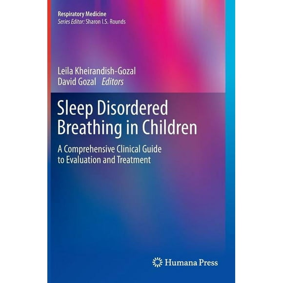 Respiratory Medicine: Sleep Disordered Breathing in Children: A Comprehensive Clinical Guide to Evaluation and Treatment (Hardcover)