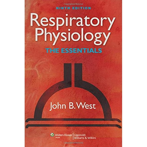 Pre-Owned Respiratory Physiology: The Essentials (Paperback) 1609136403 9781609136406