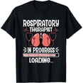 thumbnail image 1 of Respiratory Therapist In Progress - Future RT RRT Student T-Shirt, 1 of 5