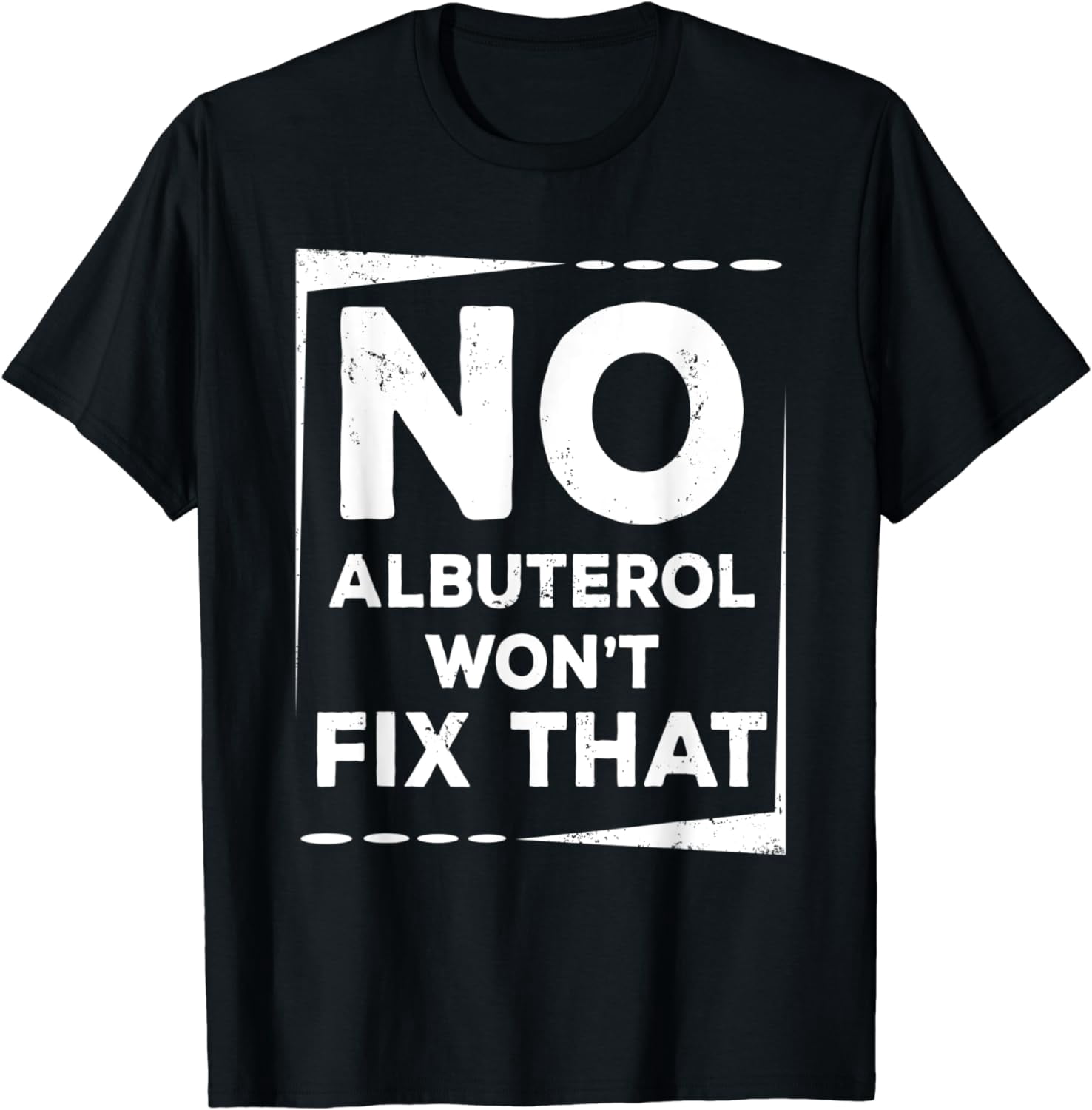 Respiratory Therapy - Albuterol Won't Fix That Cotton T-Shirt