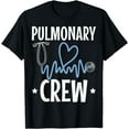thumbnail image 1 of Respiratory Therapy Pulmonary Crew Respiratory Students T-Shirt, 1 of 4