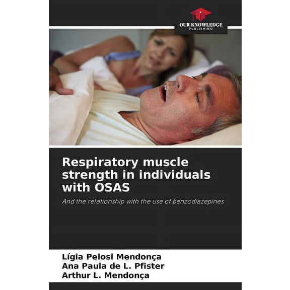 Respiratory muscle strength in individuals with OSAS, (Paperback)