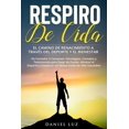 thumbnail image 1 of Respiro de Vida: De Fumador a CampeÃ³n: Estrategias, Consejos y Testimonios para Dejar de Fumar, Abrazar el Deporte y Con, (Paperback), 1 of 1