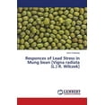 thumbnail image 1 of Responces of Lead Stress in Mung bean [Vigna radiata (L.) R. Wilczek] (Paperback), 1 of 1