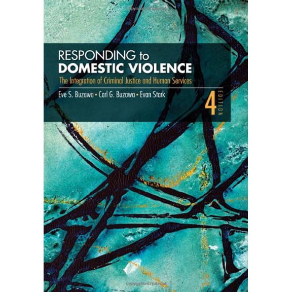 Pre-Owned Responding to Domestic Violence: The Integration of Criminal Justice and Human Services (Paperback) 1412956404 9781412956406