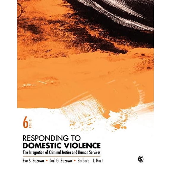 Pre-Owned Responding to Domestic Violence: The Integration of Criminal Justice and Human Services, 9781544351278, 1544351275, Paperback, Sixth edition