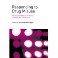 thumbnail image 1 of Responding to Drug Misuse: Research and Policy Priorities in Health and Social Care, (Hardcover), 1 of 1