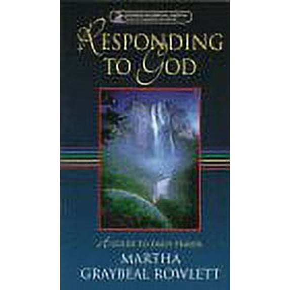 Pre-Owned Responding to God: A Guide to Daily Prayer (Pathways in Spiritual Growth) (Paperback) 0835807835 9780835807838