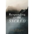 thumbnail image 1 of Responding to the Sacred: An Inquiry into the Limits of Rhetoric, (Paperback), 1 of 1
