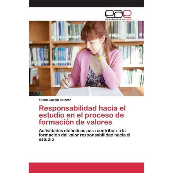 Responsabilidad hacia el estudio en el proceso de formación de valores (Paperback)