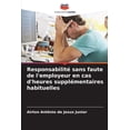 thumbnail image 1 of Responsabilité sans faute de l'employeur en cas d'heures supplémentaires habituelles, (Paperback), 1 of 1