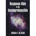 thumbnail image 1 of Response-Able to the Incomprehensible, (Paperback), 1 of 1