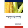 thumbnail image 1 of Response of Maize Hybrids to Exogenous Boron Supply (Paperback), 1 of 1