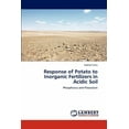 thumbnail image 1 of Response of Potato to Inorganic Fertilizers in Acidic Soil (Paperback), 1 of 1