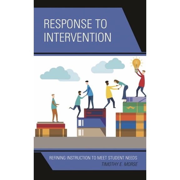 Response to Intervention: Refining Instruction to Meet Student Needs, (Paperback)