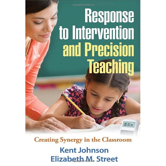 Pre-Owned Response to Intervention and Precision Teaching : Creating Synergy in the Classroom (Paperback)