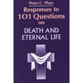 thumbnail image 1 of Pre-Owned Responses to 101 Questions on Death and Eternal Life (Paperback) 0809137119 9780809137114, 1 of 1