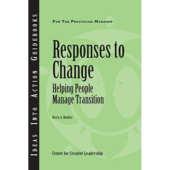 Pre-Owned Responses to Change: Helping People Make Transitions (Paperback) 1604910593 9781604910599