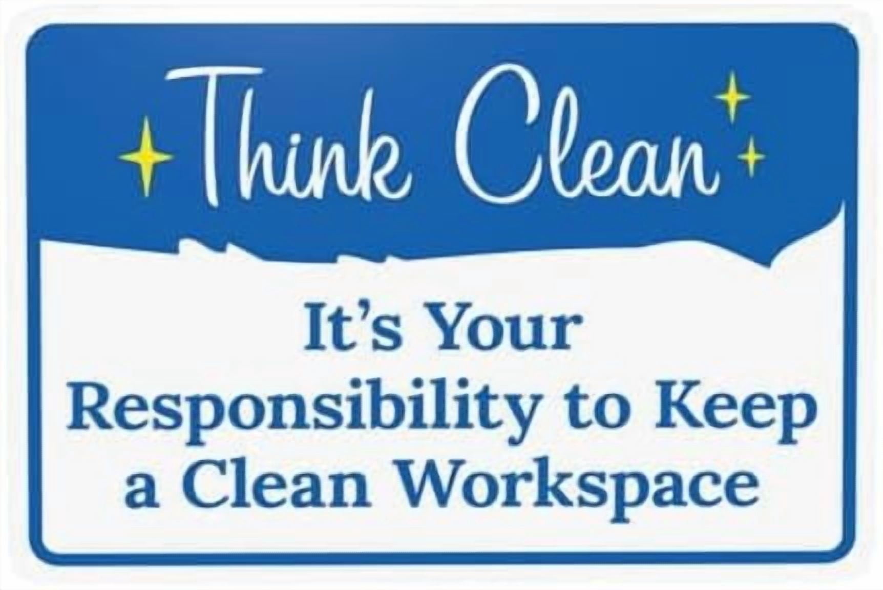 It's Your Responsibility To Keep A Clean Workspace Warning Sign, Door ...