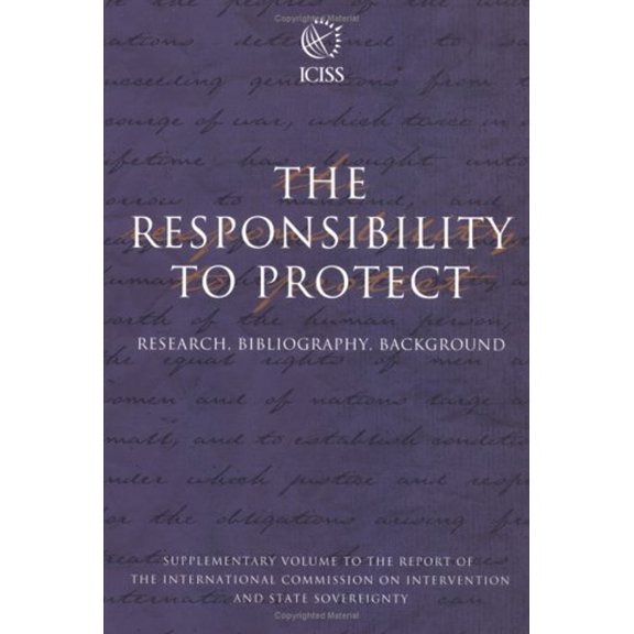 Pre-Owned The Responsibility to Protect Supplemental Volume : Research, Bibliogaphy, Background (Paperback) 9780889369634