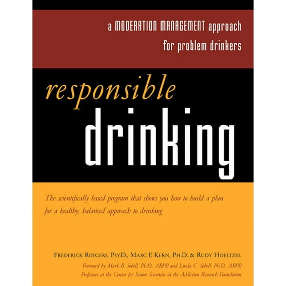 Responsible Drinking : A Moderation Management Approach for Problem Drinkers with Worksheet (Paperback)