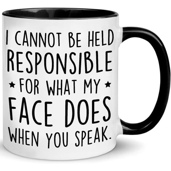 I'm Not Responsible For What My Face Does When You Talk Funny Coffee Mug - Funny Coworker Gifts for Women Men Sarcasm Humor Sarcastic Funny Gifts for Coworker Boss Gag Gift Funny Office Mug 11oz