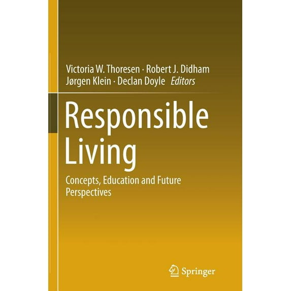 Responsible Living: Concepts, Education and Future Perspectives, (Paperback)