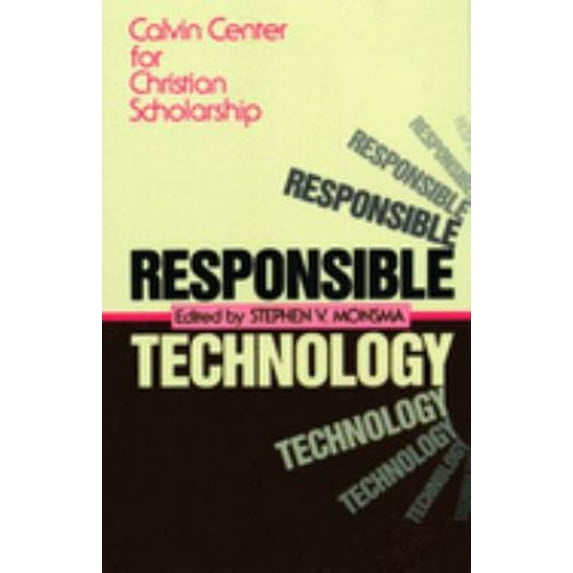 Pre-Owned Responsible Technology: A Christian Perspective (Paperback) 0802801757 9780802801753