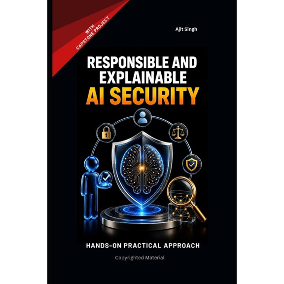 Responsible and Explainable AI Security, (Paperback)