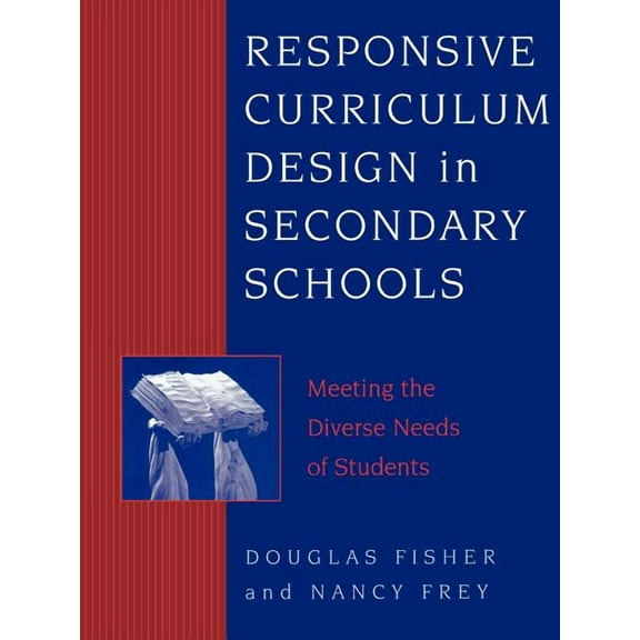 Responsive Curriculum Design in Secondary Schools: Meeting the Diverse Needs of Students, (Paperback)