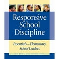 thumbnail image 1 of Pre-Owned Responsive School Discipline: Essentials for Elementary School Leaders (Paperback) 1892989433 9781892989437, 1 of 1