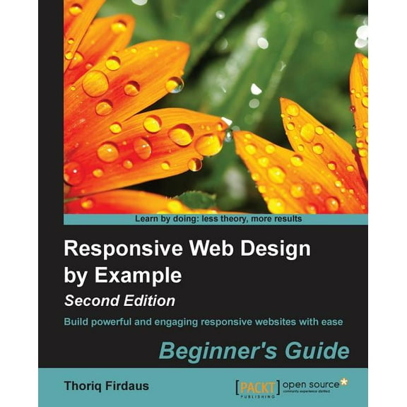 Responsive Web Design by Example (Second Edition), (Paperback)