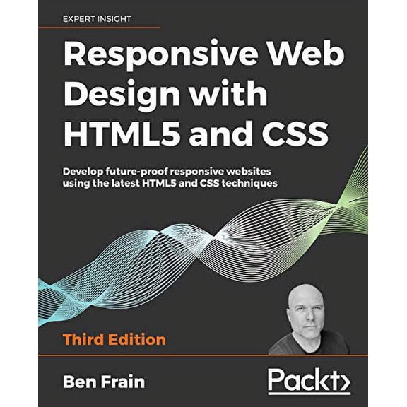 Pre-Owned Responsive Web Design with HTML5 and CSS: Develop future-proof responsive websites using the latest HTML5 and CSS techniques (Paperback) 1839211563 9781839211560