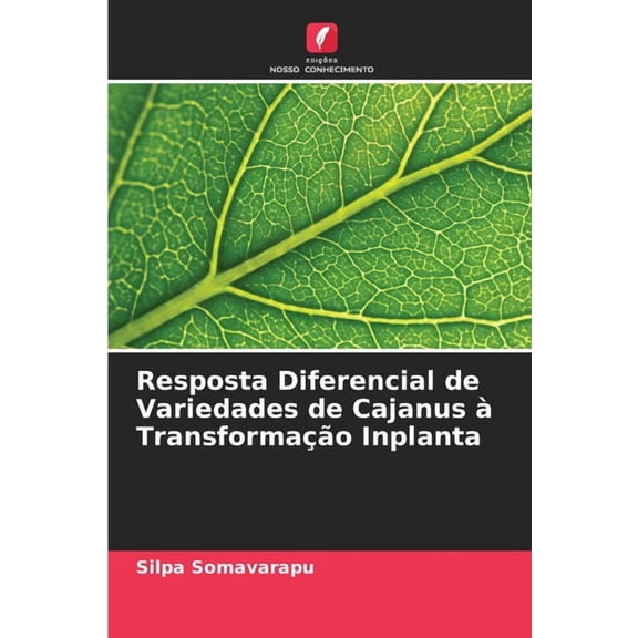 Resposta Diferencial de Variedades de Cajanus Transformao Inplanta, (Paperback)