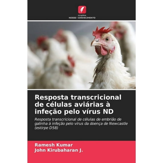 Resposta transcricional de células aviárias à infeção pelo vÃrus ND, (Paperback)