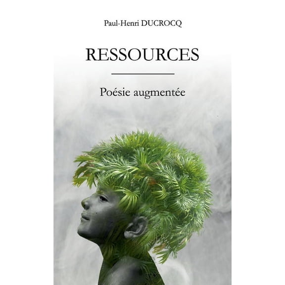 Ressources: Posie augmente, (Paperback)