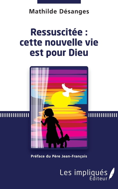 RessuscitÃ©e: cette nouvelle vie est pour Dieu, (Paperback)