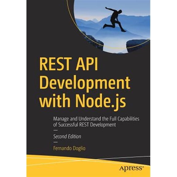 Pre-Owned Rest API Development with Node.Js: Manage and Understand the Full Capabilities of Successful Rest Development (Paperback)