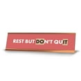 thumbnail image 1 of Rest But Don't Quit, Do It, Rose Gold Frame Desk Sign (2 x 8"), 1 of 3