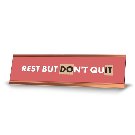 Rest But Don't Quit, Do It, Rose Gold Frame Desk Sign (2 x 8")
